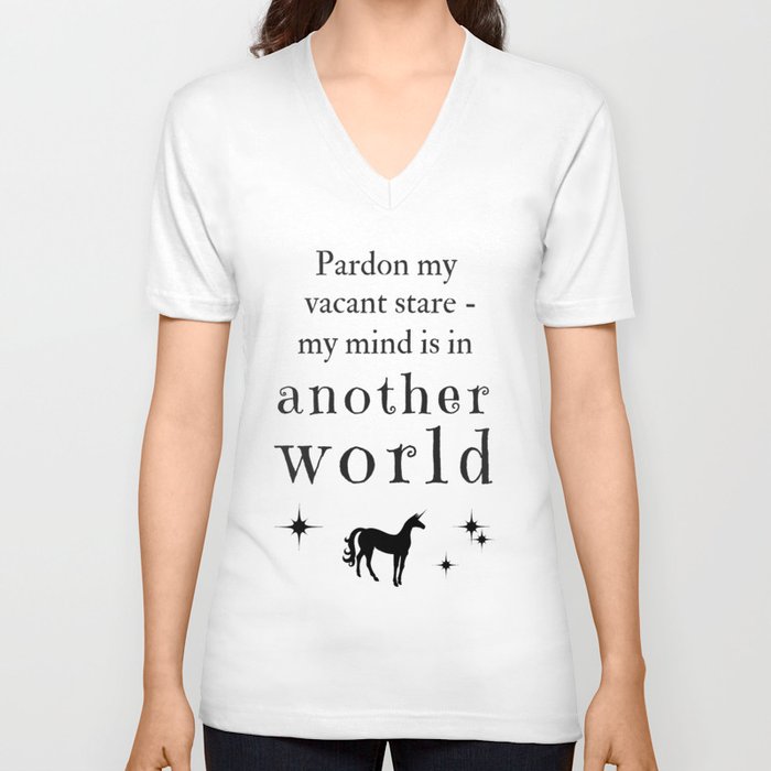 My Mind is in Another World...with a Unicorn V Neck T Shirt