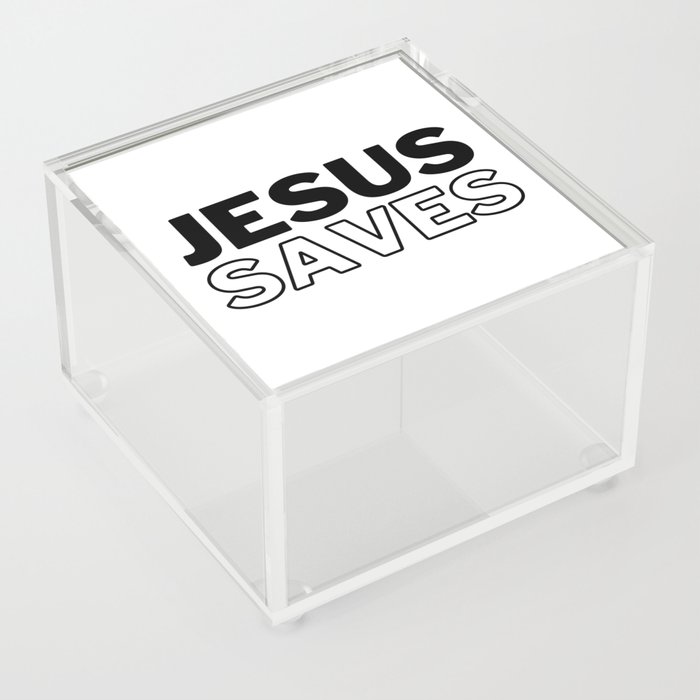 Jesus Saves | Black And White Acrylic Box