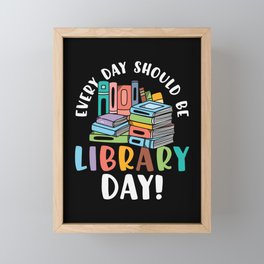 Every Day Should Be Library Day Framed Mini Art Print