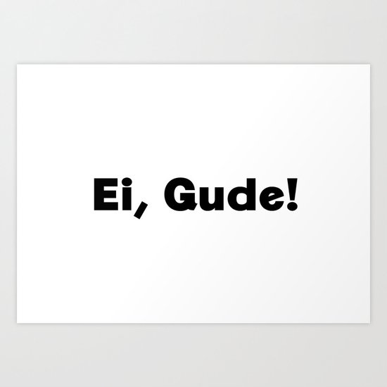 Gude! Art Print