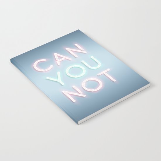 Can You Not Notebook