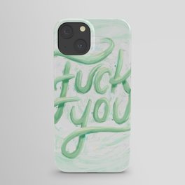 Fuck You iPhone Case