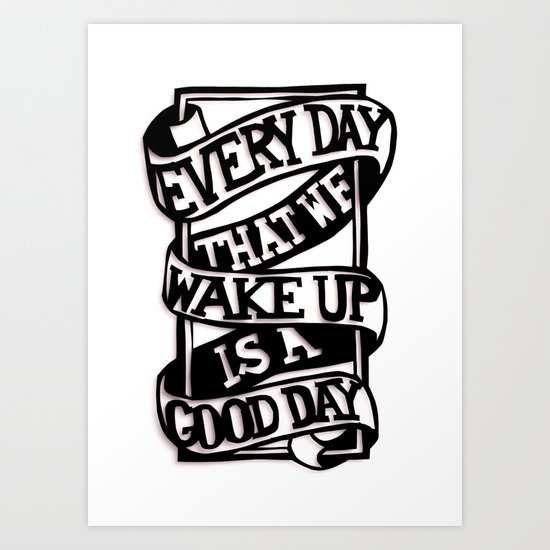 Good Day Art Print