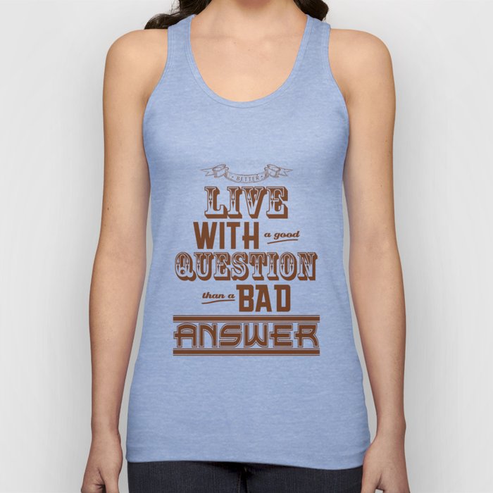 Live with a good Question Tank Top
