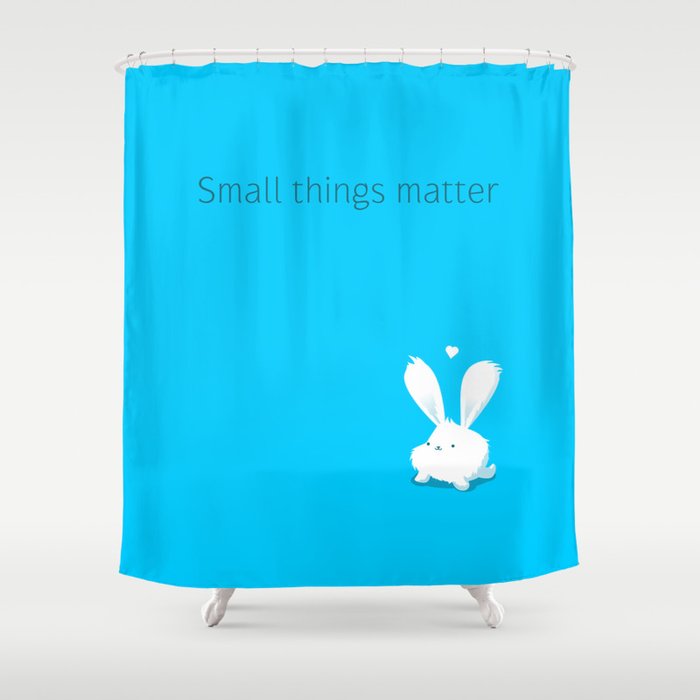 Small things matter Shower Curtain