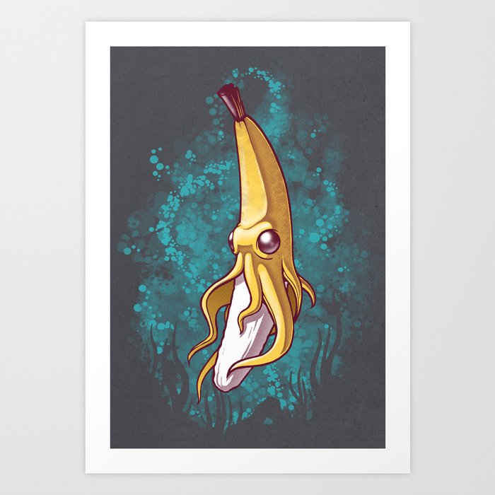Banana Squid!!! Art Print