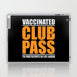 Vaccinated Club Pass To Participate In Life Again Laptop Skin