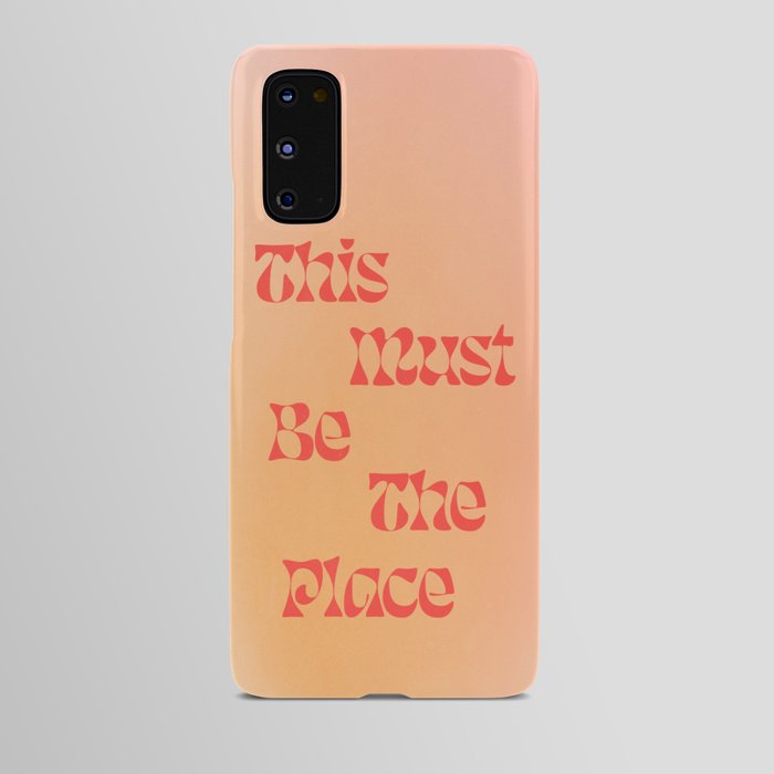 This Must Be The Place: Gradient Edition Android Case