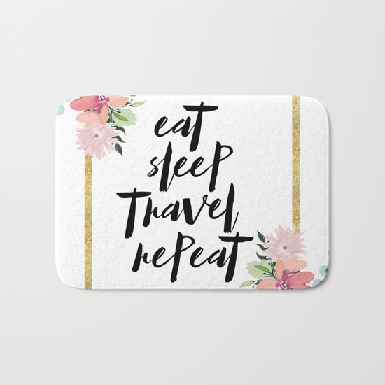 eat sleep travel repeat Bath Mat