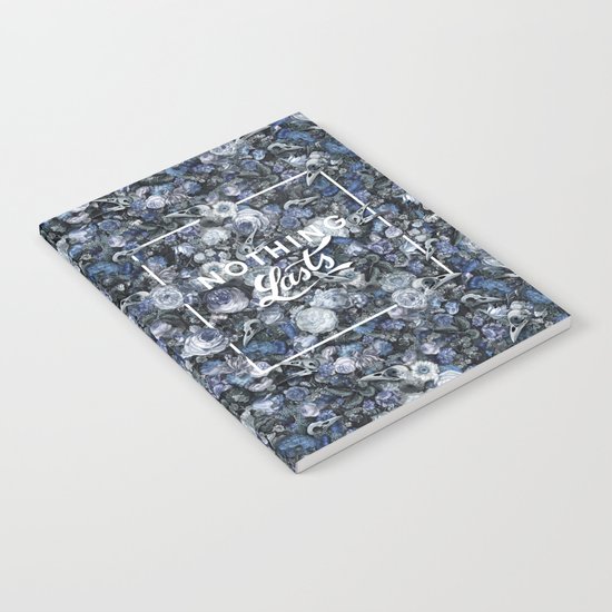 Nothing Lasts Notebook