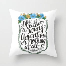 Helen Keller Adventure Quote with Flowers Throw Pillow