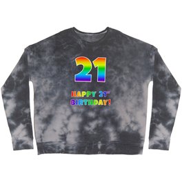 [ Thumbnail: HAPPY 21ST BIRTHDAY - Multicolored Rainbow Spectrum Gradient Crewneck Sweatshirt ]