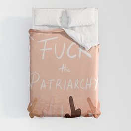 Fuck the Patriarchy Duvet Cover
