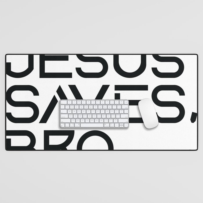 Jesus Saves Bro. Desk Mat