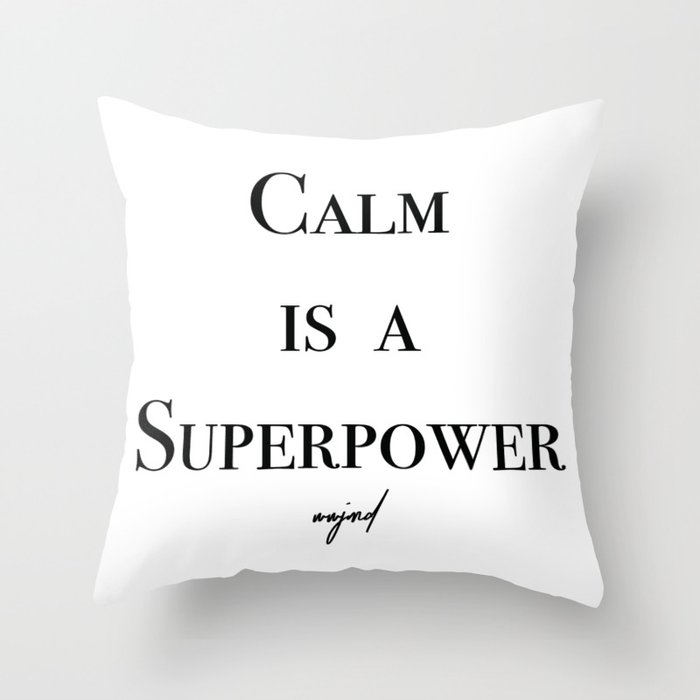 Calm Is A Superpower (Black Letters) Throw Pillow