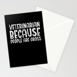Veterinarian Because People Are Gross Veterinary Stationery Card