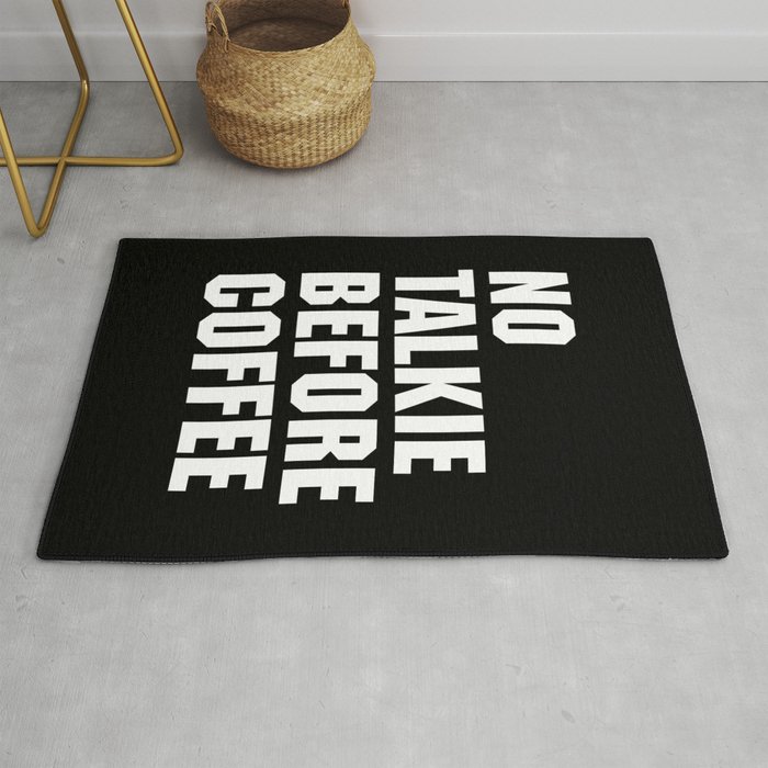 No Talkie Before Coffee Funny Quote Rug