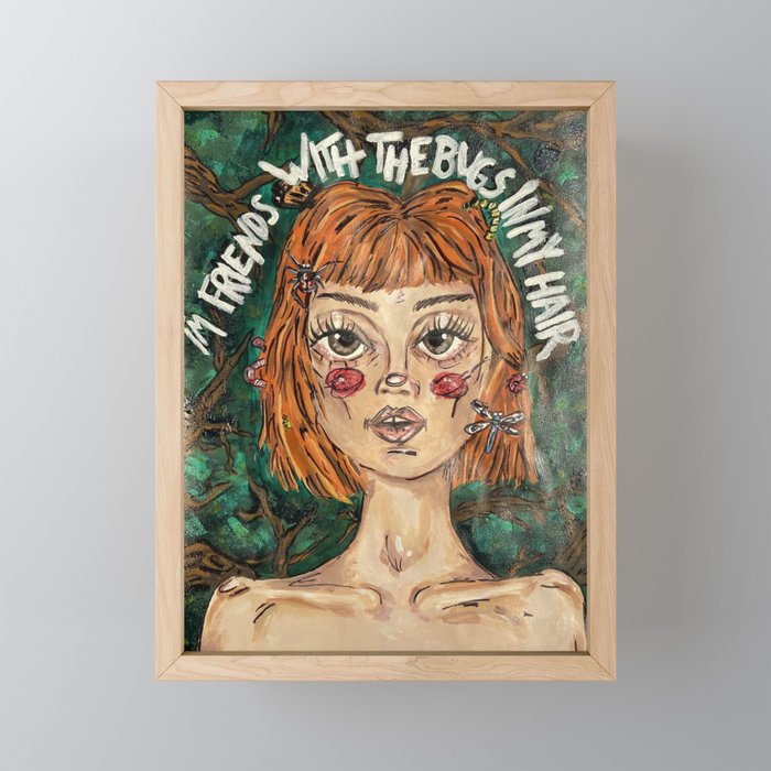I'm Friends With the Bugs in my Hair  Framed Mini Art Print