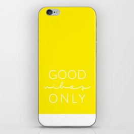 Good Vibes Only Yellow White iPhone Skin