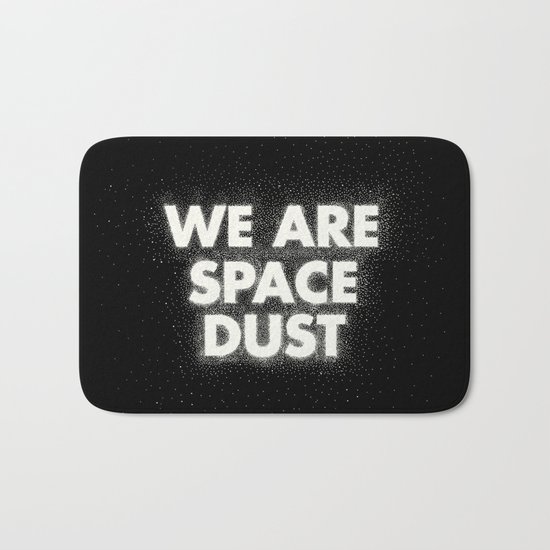 We are space dust Bath Mat