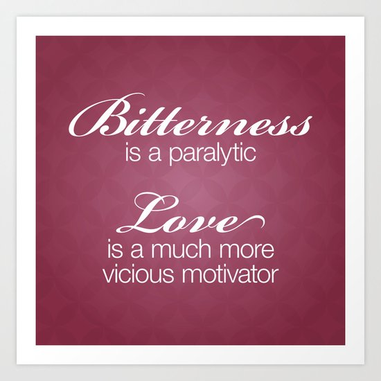 Bitterness & Love Art Print