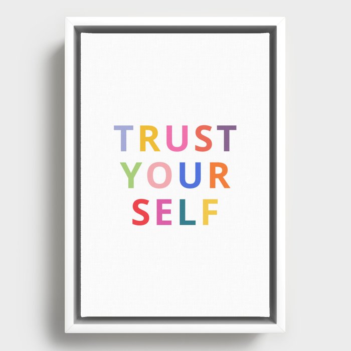 Trust yourself Framed Canvas