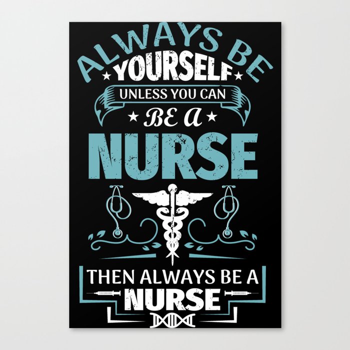 Always Be A Nurse Funny Vintage Retro Typography Canvas Print