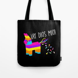 ¡Ay Dios Mio!  Piñata Problems Tote Bag