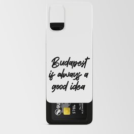 Budapest is always a good idea Android Card Case