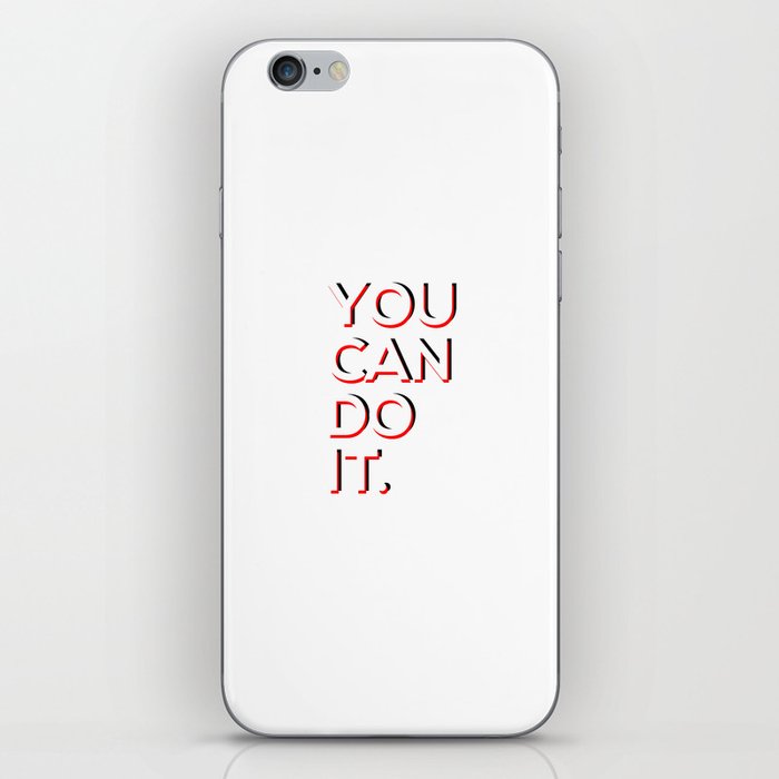 "You Can Do It." Minimalistic Motivational Print iPhone Skin