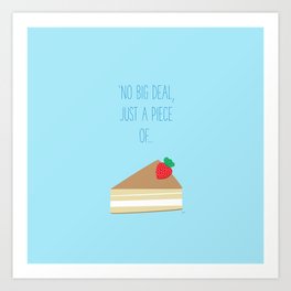 'Just piece of cake!' Art Print