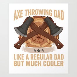 Daddy Axe Throwing Dad Papa Lumberjack Art Print