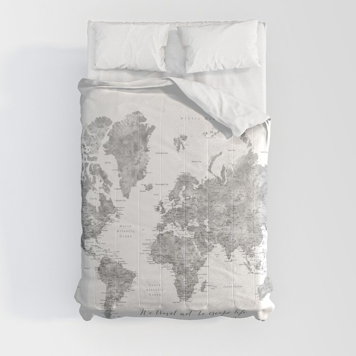 We travel not to escape life grayscale world map Comforter