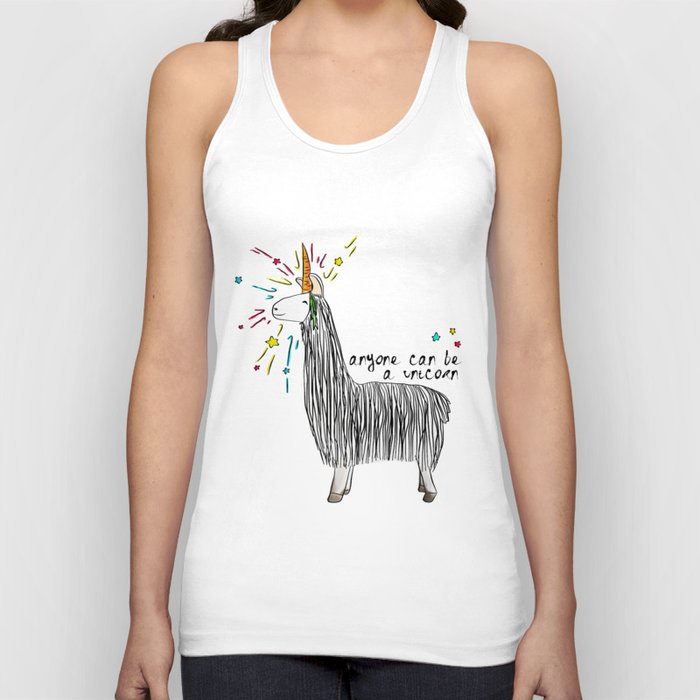 Anyone can be a unicorn...all you need is some creativity. Or a carrot if you're actually a llama. Tank Top