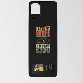I love my Wife Play With Cars Garage Car Mechanic Android Card Case