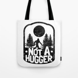Funny Introvert Not A Hugger Bigfoot Sasquatch Tote Bag