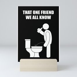 That one friend we all know that forgets the lid Mini Art Print