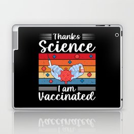 Thanks Science I Am Vaccinated Laptop Skin