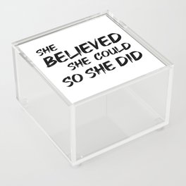 She Believed She Could So She Did - R S Grey Quote - Literature - Typography Print 1 Acrylic Box