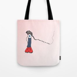 When things go wrong Tote Bag