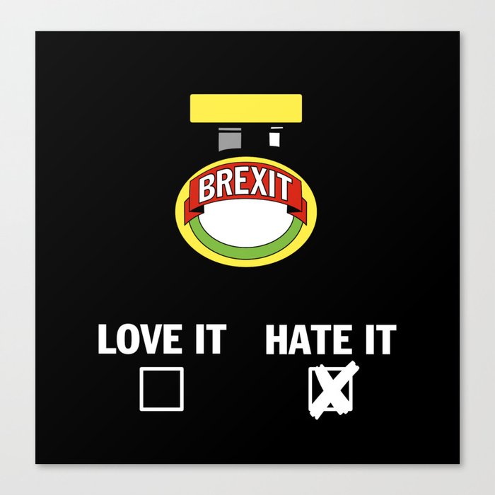 Brexit - HATE IT Canvas Print