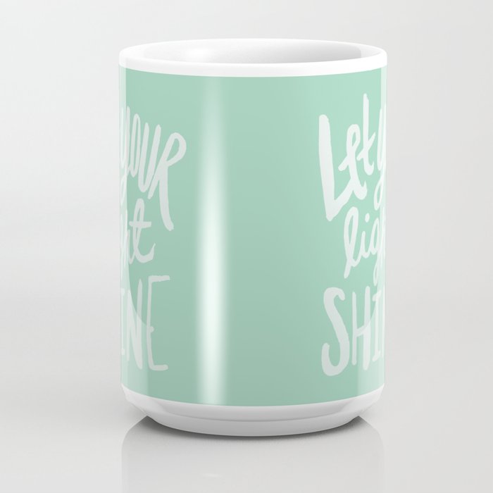 30 OZ JUMBO LATTE MUG LET YOUR LIGHT SHINE