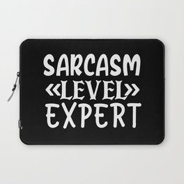 Sarcasm Level Expert Funny Quote Humorous Sassy Saying Laptop Sleeve