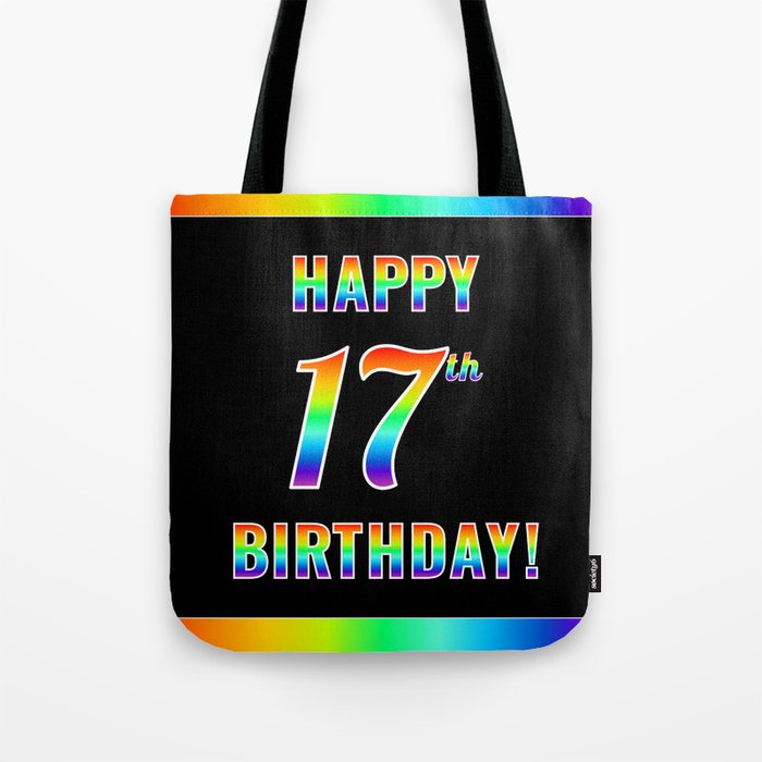 Fun, Colorful, Rainbow Spectrum “HAPPY 17th BIRTHDAY!” Tote Bag