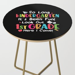 Kindergarten Fun 1st Grade Here I Come Side Table