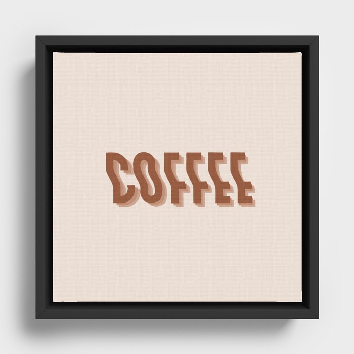 Coffee typography  Framed Canvas