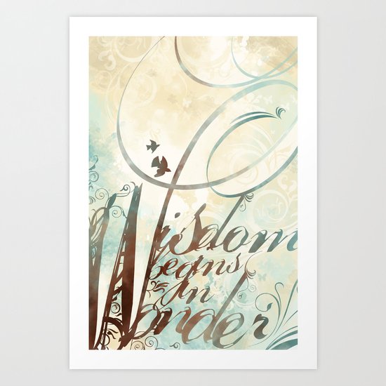 Wisdom Begins In Wonder Art Print
