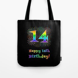 [ Thumbnail: 14th Birthday - Fun Rainbow Spectrum Gradient Pattern Text, Bursting Fireworks Inspired Background Tote Bag ]