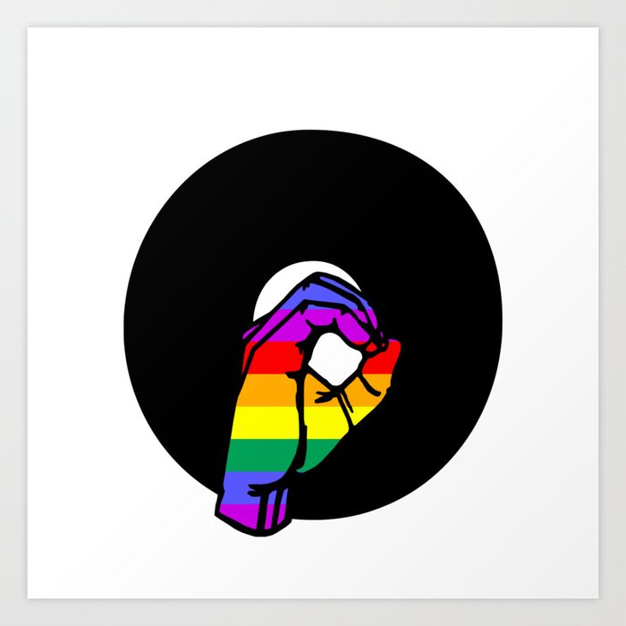 American sign language Letter O in rainbow colors Art Print