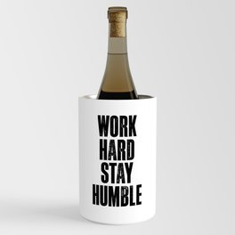 Work Hard Stay Humble black and white typography poster black-white design home decor bedroom wall Wine Chiller